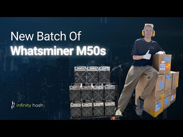 New batch of Whatsminer M50s