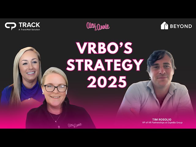 VRBO’s Strategy for 2025 & Beyond: Exclusive Interview with Tim Rosolio