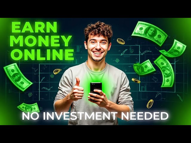 Online Earning App to Make Money Online Without Investment