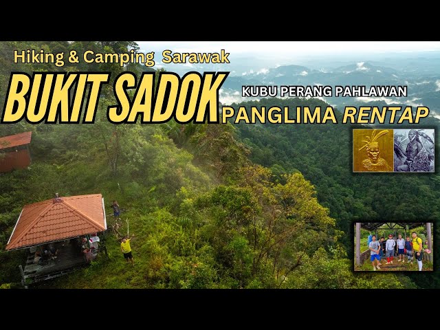 Hiking & Camping  Di Sarawak(Bukit Sadok) Sejarah Kubu Perang Panglima Rentap.