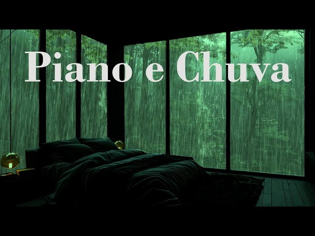 Piano e Chuva - Adormeça Rapidamente Em Apenas 5 Minutos Com Melodias Suaves e Sons De Chuva