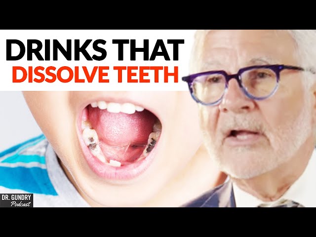 The WORST DRINKS That DISSOLVE YOUR TEETH | Dr. Steven Gundry