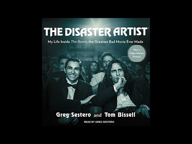 The Disaster Artist: My Life Inside The Room, the Greatest Bad Movie Ever Made