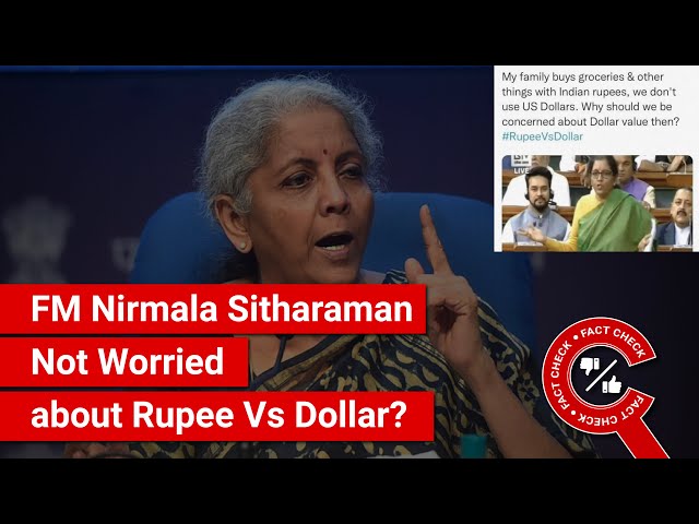 FACT CHECK: Did FM Nirmala Sitharaman Say She Isn't Worried about Weak Rupee Vs Dollar?