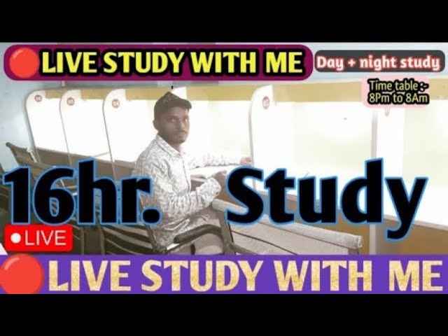 🔴Live study with me ! 16hr+ study 120/20 pomodoro (Day + full night) NEET | UPSC | IAS SSC IIT JEE