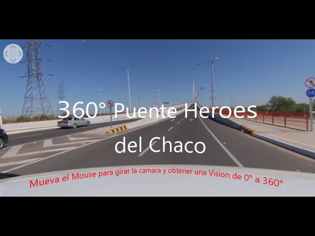 WOW... PRIMERA VISTA en 360°  - Puente Heroes del Chaco - PARAGUAY  DPY360