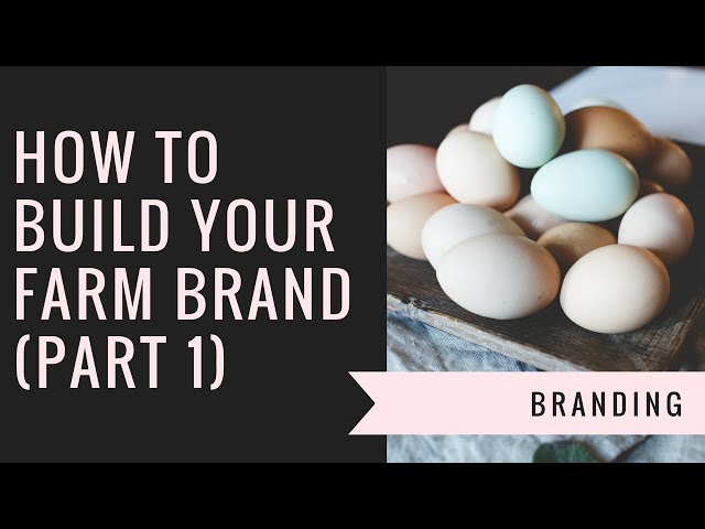 How to Build Your Farm Brand (Part 1)