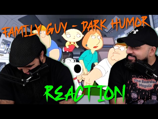 Family Guy Dark Humor Compilation | Bearded Moguls Reacts