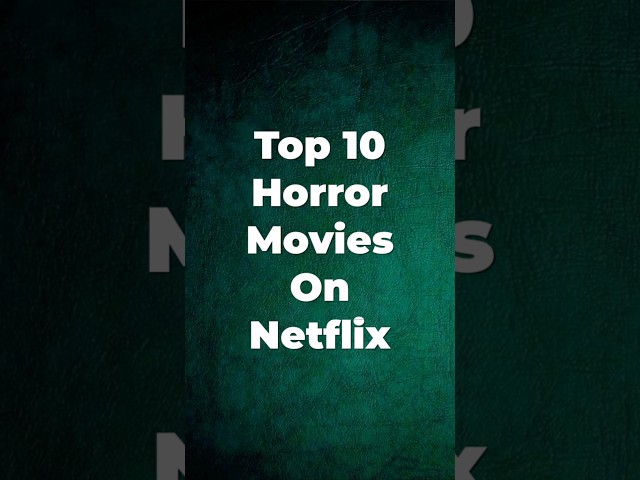 Top 10 horror movies on Netflix 👻||#trendingshorts #horror #netflix #viralshorts #mostwatched #best