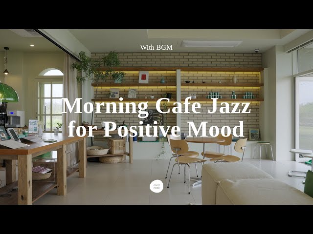 [BGM] Happy Morning Cafe Music & Calm and Relaxing Songs (Jazz for Work, Study, Wake up)