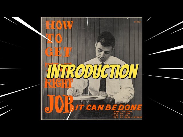 Introduction to "How to Get The Right Job...It Can Be Done" (1961)