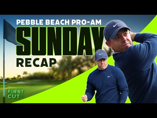 Rory McIlroy Grabs No. 27 at Pebble - 2025 AT&T Pebble Beach Pro-Am | The First Cut Podcast