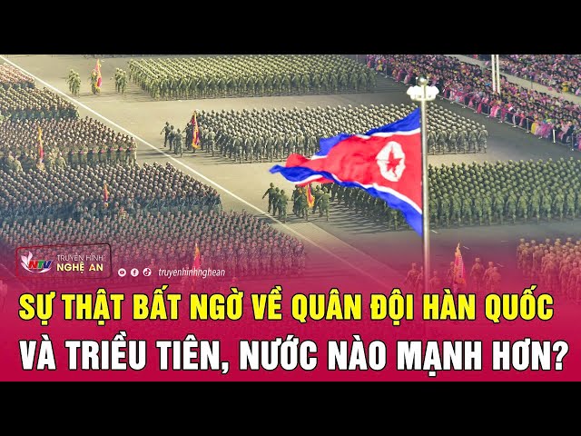 Sự thật bất ngờ về quân đội Hàn Quốc và Triều Tiên, nước nào mạnh hơn?