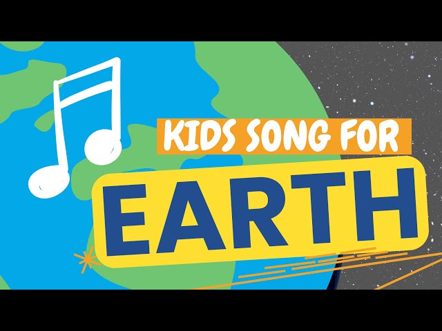 Song for Earth! Fun Song for Kids