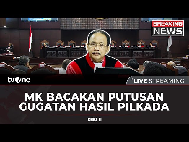 [BREAKING NEWS] Sidang MK: Pembacaan Putusan Gugatan Sengketa Hasil Pilkada 2024 | tvOne