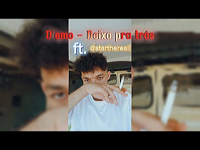 D'emo - Deixa pra trás Ft.@starthereall (Áudio oficial)