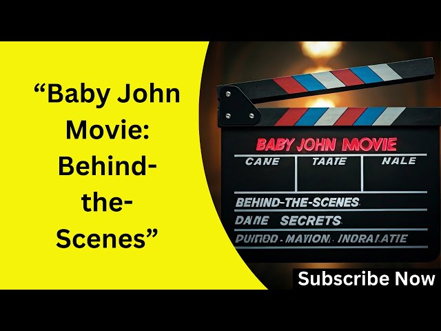 Baby John Movie: Behind-the-Scenes Secrets That Will Blow Your Mind!