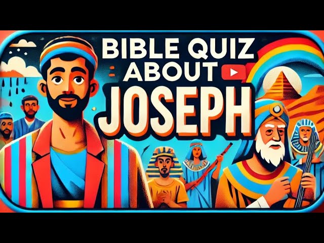 Bible Quiz About Joseph (English)