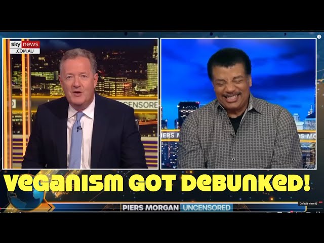 Piers Morgan & Neil deGrasse Tyson Completely Debunk Veganism