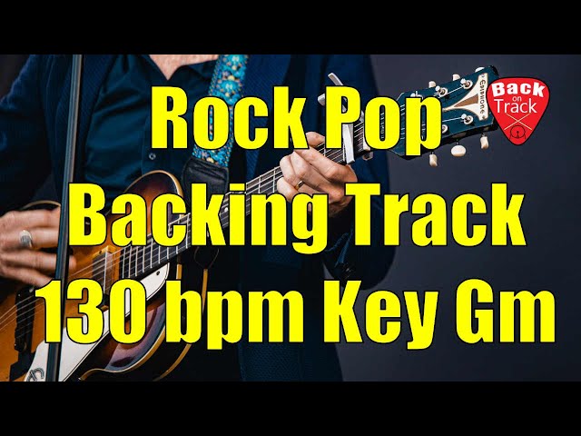 Rock Pop Backing Track for Guitarists 130bpm in Gm