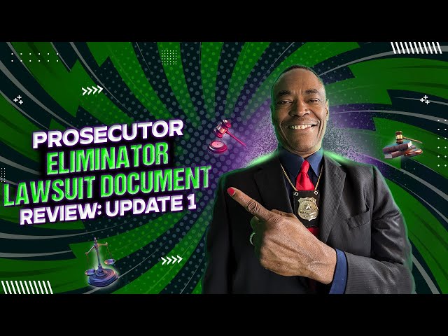 PROSECUTOR ELIMINATOR LAWSUIT DOCUMENT REVIEW: UPDATE 1