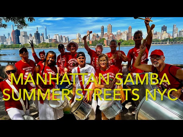 NYC Manhattan Samba Band - New York City Summer Streets - Brazilian Music Percussion - July 29, 2023