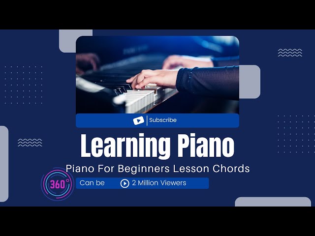 The Ultimate Guide to Learning to Play the Piano| 360 VR Video