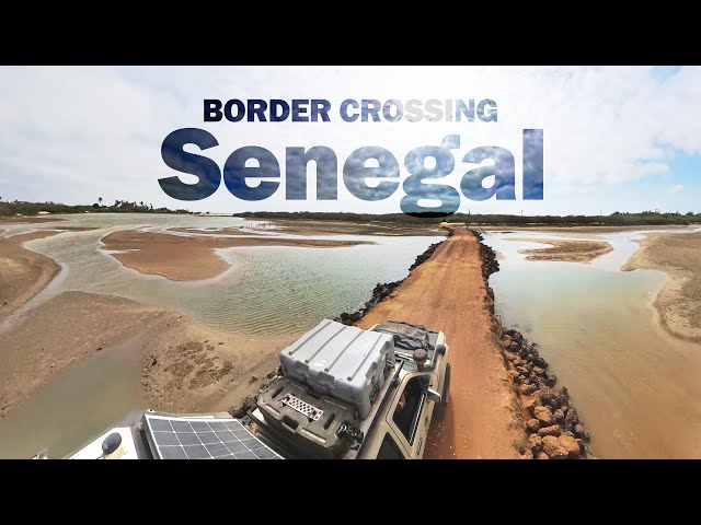 Senegal - A Very Expensive Border Crossing - Solo Roadtrip Country No04 | Overlanding Africa EP30