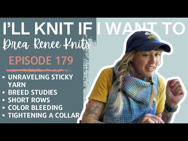 I’ll Knit If I Want To: Episode 179