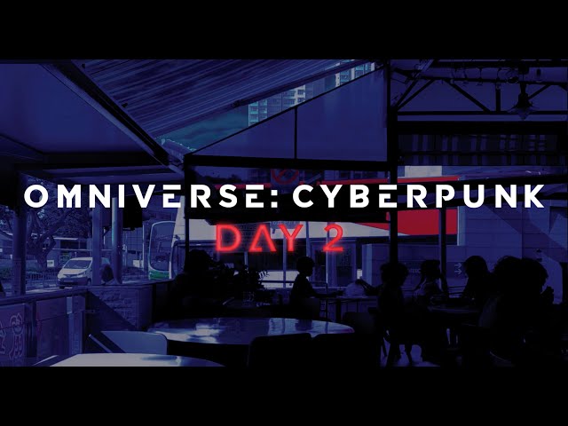 OMNIVERSE: Cyberpunk - Day 2 // NUS Electronic Music Lab