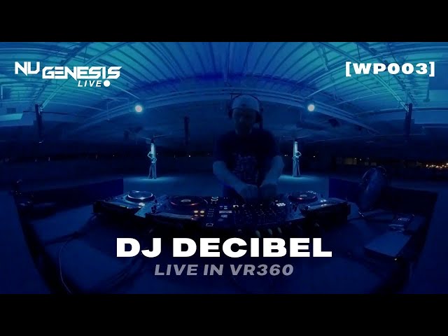 DJ DECIBEL  | Nu Genesis: The Warehouse Project [WP003]  (VR360)