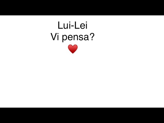 Lui-Lei vi pensa?♥️