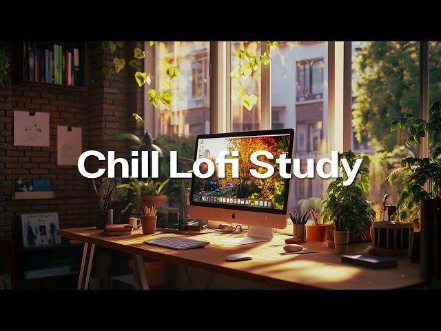 Chill Lofi Study ☀️ Deep Focus Study/Work Concentration [chill lo-fi hip hop beats]