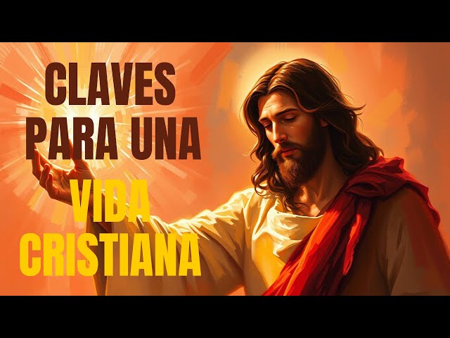 CLAVES para RENACER y TRANSFORMAR tu VIDA CRISTIANA en 3 PASOS