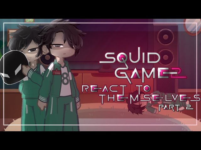 《Squid Game 2 React to Themselves》!!WATCH IN 2X SPEED!!《 Credits in the desc 》PART 2