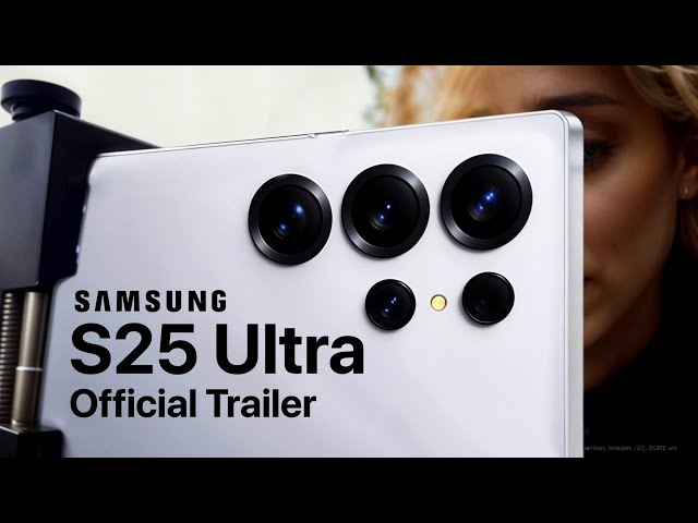 Introducing Galaxy S25 Ultra Trailer Official - Samsung