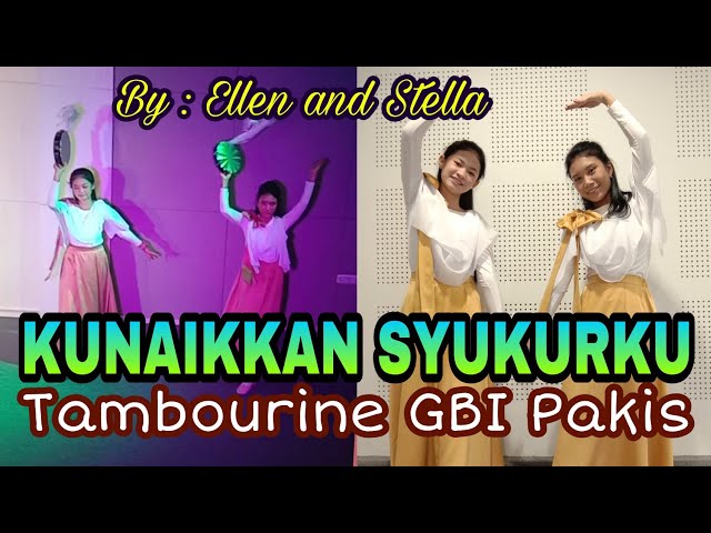 Tambourine GBI Pakis - "KUNAIKKAN SYUKURKU" || By : Ellen and Stella