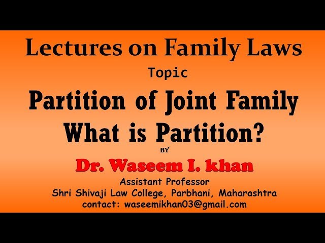 Partition of the Joint Family Part 1 | What is Partition | Lectures on Family Law.