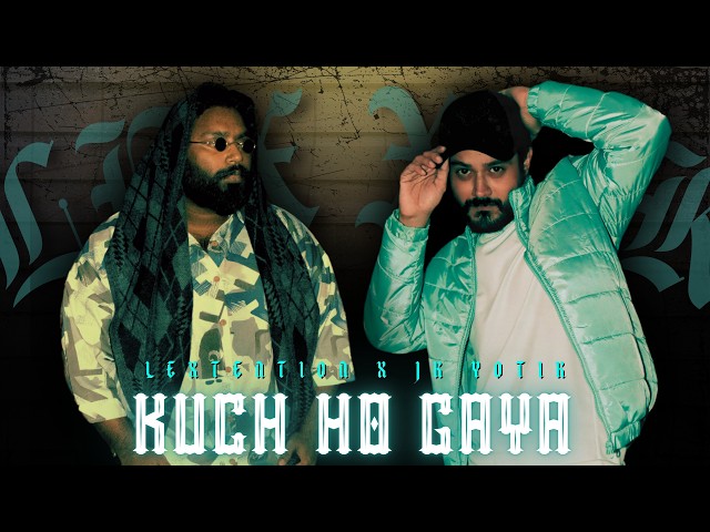 KUCH HO GAYA  || LEX TEN TION  X JK YOTIK || OFFICIAL  MUSIC VIDEO || 2024. #Farooq, #Dildeewana