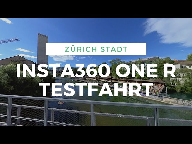 INSTA360 ONE R Testfahrt in Zürich 360° ¦ 5K