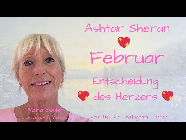 💖 Entscheidung des Herzens 💖. Februar channeling von Ashtar Sheran