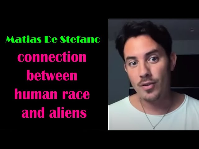 Matias De Stefano about aliens