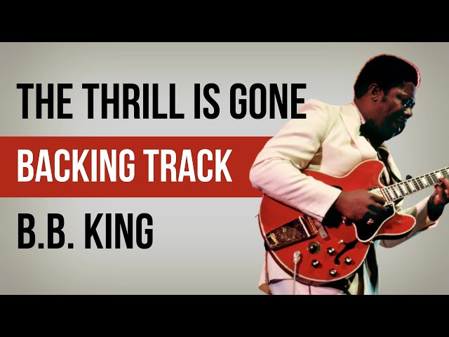 The Thrill is Gone - B.B. King - Backing Track B minor