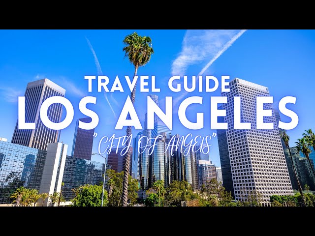 Los Angeles California Travel Guide 2025 4K