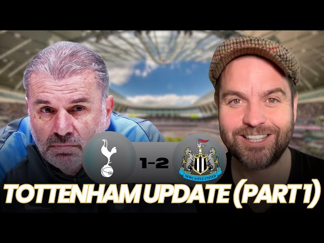 Tottenham 1-2 Newcastle | Ange In/Out Reflections & News Part 1 (Transfer Update in Part 2)