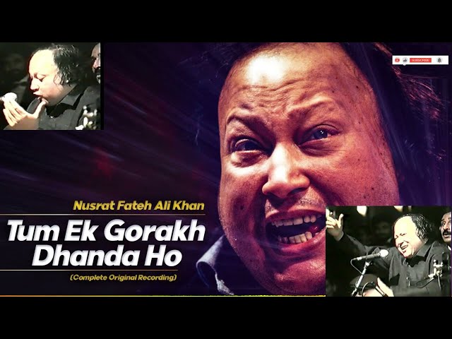 Tum Ek Gorakhdhanda Ho By Ustaad Nusrat Fateh Ali Khan| Tum Ek Goorakh Dhanda Hok|