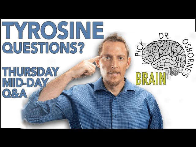 Your Tyrosine Questions Answered! - PDOB Thursday Q&A