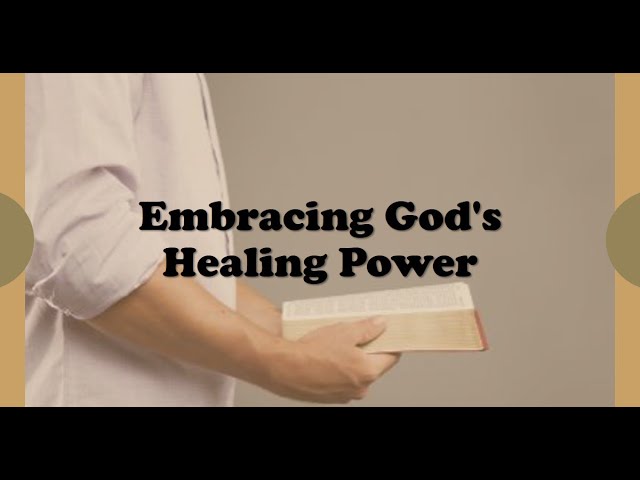 Embracing God's Healing Power #healing #spiritualhealing #devotional