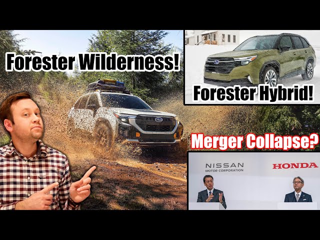 Subaru Forester Hybrid + Wilderness, Honda Nissan Merger Likely NOT Happening + More! Weekly Update