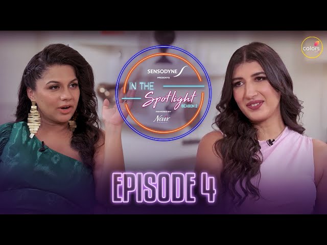 In The Spotlight | Season 2 | 2024 | Episode 4 | Ft. Avantika Mohan